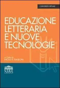 Educazione letteraria e nuove tecnologie Prezzo Scontato