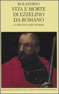 Saldi Vita e morte di Ezzelino da Romano. Testo latino a fronte