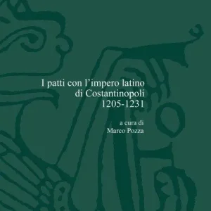 Offerta I patti con l‘impero latino di Costantinopoli 1205-1231