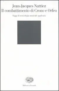 Occasione Il combattimento di Crono e Orfeo. Saggi de semiologia musicale applicata