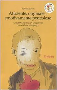 Offerta Speciale Attraente, originale... emotivamente pericoloso. Una storia d‘amore con una persona con sindrome di Asperger