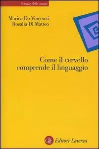 Soddisfatti O Rimborsati Come il cervello comprende il linguaggio