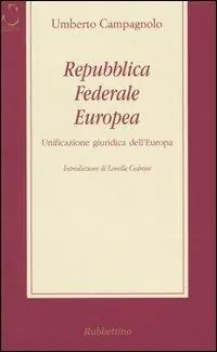 Repubblica federale europea. Unificazione giuridica dell‘Europa Prezzo Ridotto