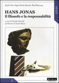 A Buon Prezzo Hans Jonas. Il filosofo e la responsabilità