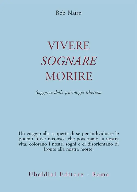 Più Venduto Vivere, sognare, morire. Saggezza della psicologia tibetana