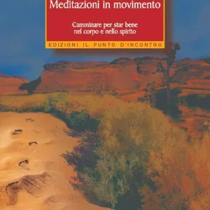 Spedizione Espresso Earthwalks, meditazioni in movimento. Camminare per star bene nel corpo e nello spirito