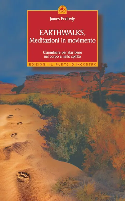 Spedizione Espresso Earthwalks, meditazioni in movimento. Camminare per star bene nel corpo e nello spirito