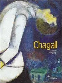 Solo Oggi Marc Chagall. Un maestro del ‘900. Ediz. illustrata