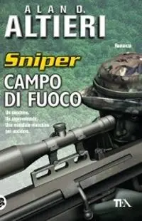 Campo di fuoco. Sniper. Vol. 1 Spedizione Espresso