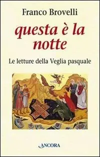 Questa è la notte. Le letture della veglia pasquale Ultima Occasione