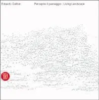 Edoardo Gellner. Percepire il paesaggio-Living Landscape. Ediz. illustrata Spedito Oggi