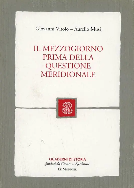 Offerta Lampo Il Mezzogiorno prima della questione meridionale