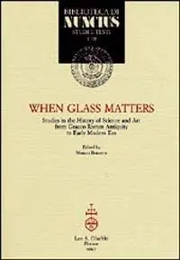 When glass matters. Studies in the history of science and art from graeco-roman antiquity to early modern era Ultimissimo Modello