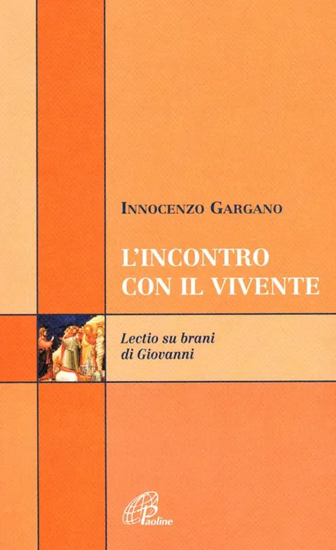 Subito Disponibile L‘incontro con il vivente. Lectio su brani di Giovanni