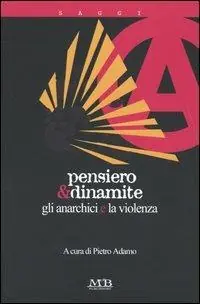 Promozione Pensiero & dinamite. Gli anarchici e la violenza