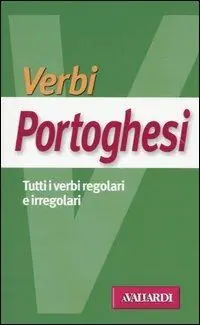 Consegna Rapida Verbi portoghesi. Tutti i verbi regolari e irregolari