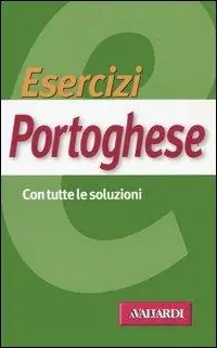 Esercizi portoghese. Con tutte le soluzioni Professionale