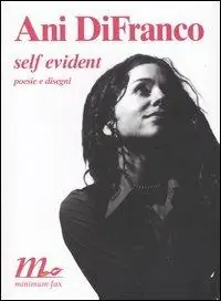 Self evident. Poesie e disegni. Testo inglese a fronte Offerta Limitata