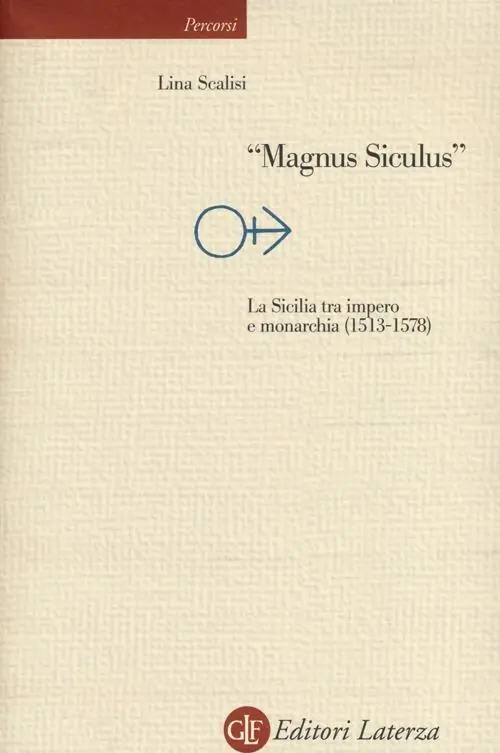 Quantità Limitata «Magnus Siculus». La Sicilia tra impero e monarchia (1513-1578)