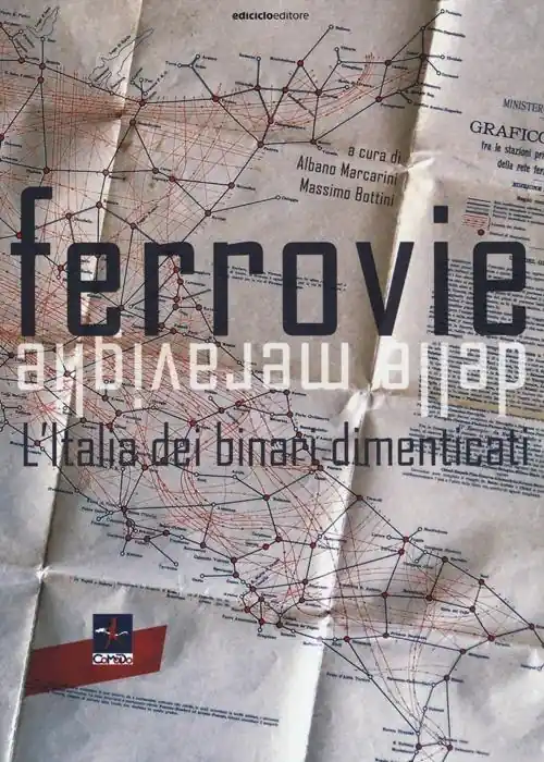 Economico Le ferrovie delle meraviglie. L‘Italia dei binari dimenticati. Ediz. illustrata