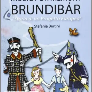 Bestseller C‘era una volta Brundibàr. Fiaba musicale per non dimenticare-Music for memory. Brundibàr. Storia di un progetto europeo. Con CD Audio