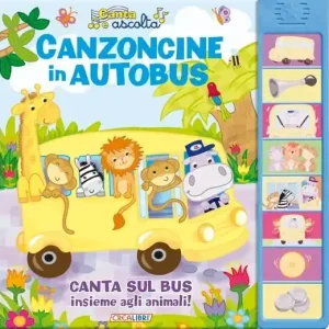 Prezzo Basso Canzoncine in autobus. Libro sonoro. Ediz. illustrata
