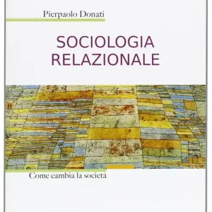 Nuova Collezione Sociologia relazionale. Come cambiare la società