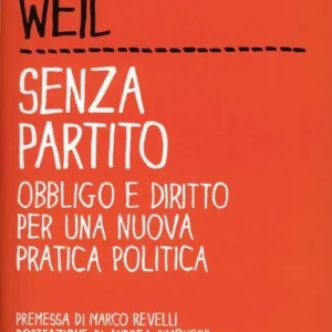 Saldi Senza partito. Obbligo e diritto per una nuova pratica politica
