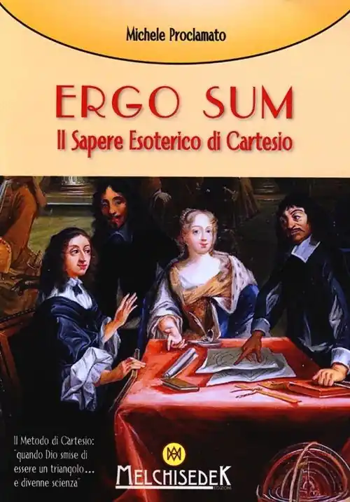 Ergo sum. Il sapere esoterico di Cartesio Pagamento Sicuro