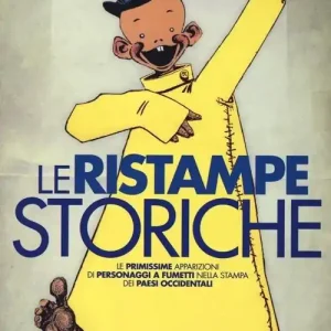 Soddisfatti O Rimborsati Le ristampe storiche. Le primissime apparizioni di personaggi a fumetti nella stampa dei paesi occidentali. Ediz. illustrata