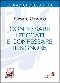 Confessare i peccati e confessare il Signore Nuovo Arrivo