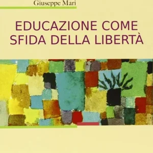 Educazione come sfida della libertà Prezzo Scontato