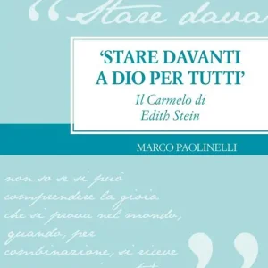 Economico «Stare davanti a Dio per tutti». Il Carmelo di Edith Stein