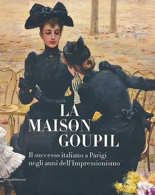Non Perdere La Maison Goupil. Il successo italiano a Parigi negli anni dell‘Impressionismo. Catalogo della mostra (Rovigo, 22 febbraio-23 giugno 2013). Ediz. illustrata