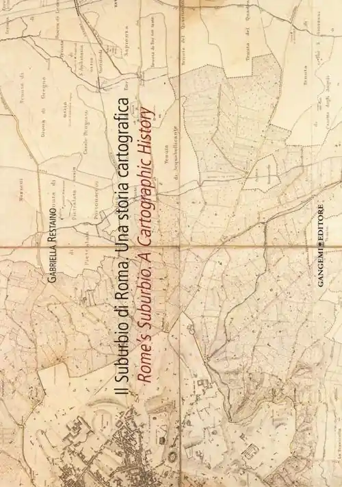 Nuova Collezione Il suburbio di Roma. Una storia cartografica. Ediz. italiana e inglese