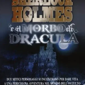 Sherlock Holmes e il morbo di Dracula A Buon Prezzo