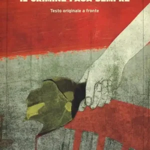 Il crimine paga sempre. Testo inglese a fronte Prezzo Scontato