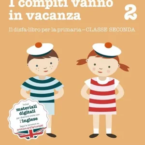 Novità I compiti vanno in vacanza. Il disfa-libro per la primaria. Classe seconda