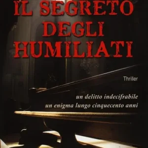 Il segreto degli Humiliati Offerta Del Giorno