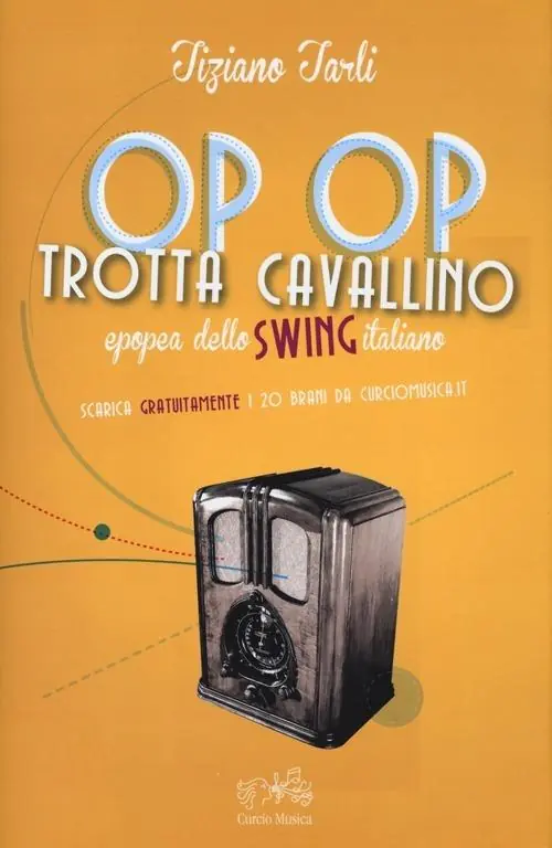 Op op trotta cavallino. Epopea dello swing italiano Soddisfatti O Rimborsati