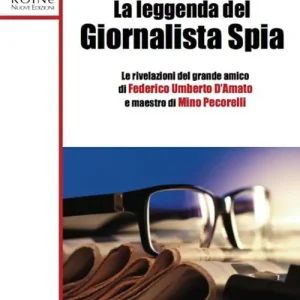 Consegna Rapida La leggenda del giornalista spia