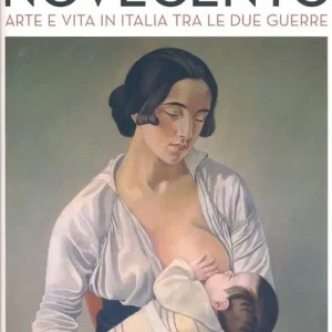 Solo Oggi Novecento. Arte e vita in Italia tra le due guerre. Catalogo della mostra (Forlì, 2 febbraio-16 giugno 2013). Ediz. illustrata