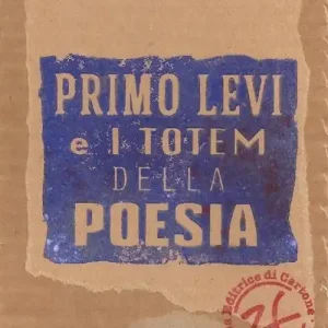 Primo Levi e i Totem della Poesia Offerta