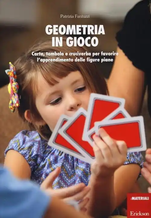 Occasione Geometria in gioco. Carte, tombola e cruciverba per favorire l‘apprendimento delle figure piane. Con gadget