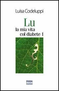 Prezzo Conveniente Lu, la mia vita col diabete 1