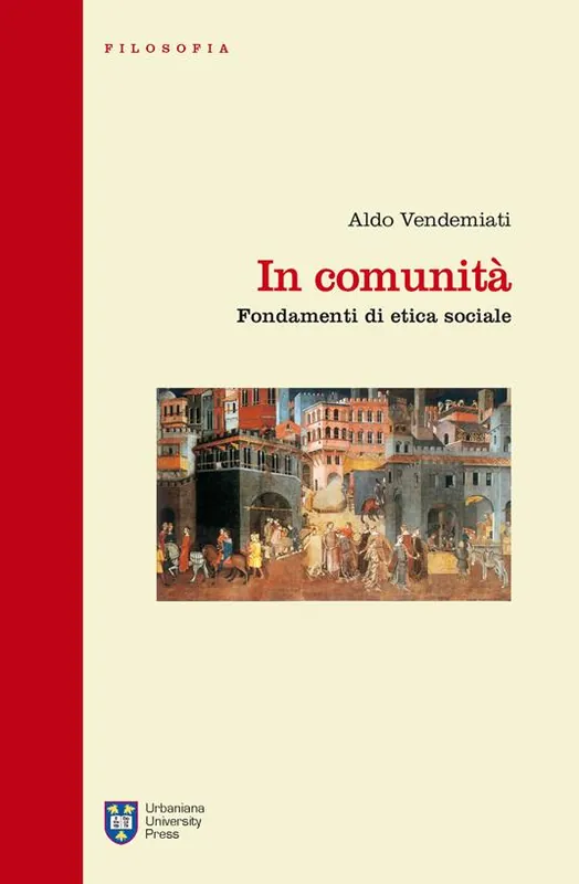 Acquista Ora In comunità. Fondamenti di etica sociale