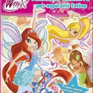 Manuale creativo per aspiranti fatine. Winx club. Ediz. illustrata Scelto Dai Clienti