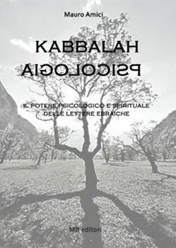 Kabbalah psicologia. Il potere psicologico e spirituale delle lettere ebraiche Ultima Occasione