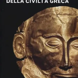 Le origini della civiltà greca Quantità Limitata