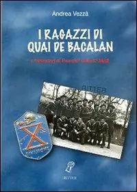 Ultime Pezzi I ragazzi di quai de Bacalan. I «Volontari di Francia» della Xma MAS
